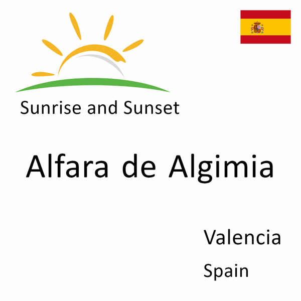 Sunrise and sunset times for Alfara de Algimia, Valencia, Spain