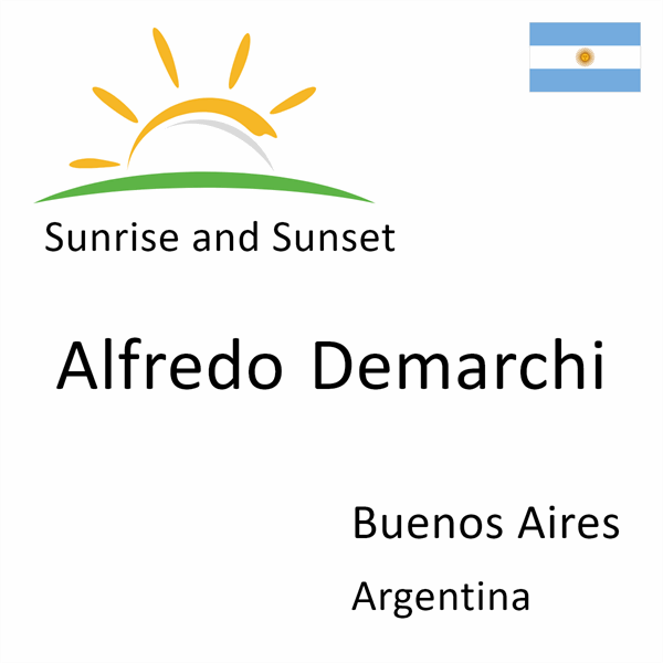 Sunrise and sunset times for Alfredo Demarchi, Buenos Aires, Argentina