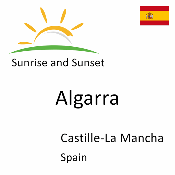 Sunrise and sunset times for Algarra, Castille-La Mancha, Spain