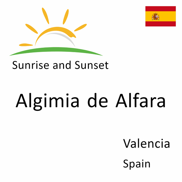 Sunrise and sunset times for Algimia de Alfara, Valencia, Spain