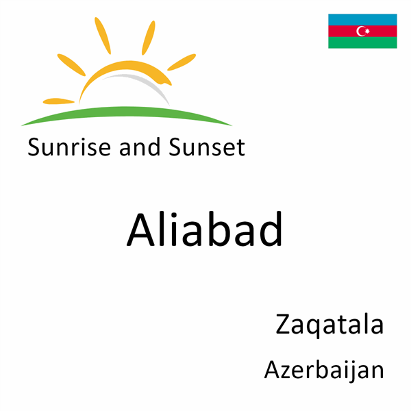 Sunrise and sunset times for Aliabad, Zaqatala, Azerbaijan