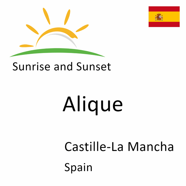 Sunrise and sunset times for Alique, Castille-La Mancha, Spain