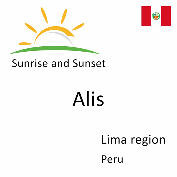 Sunrise and sunset times for Alis, Lima region, Peru