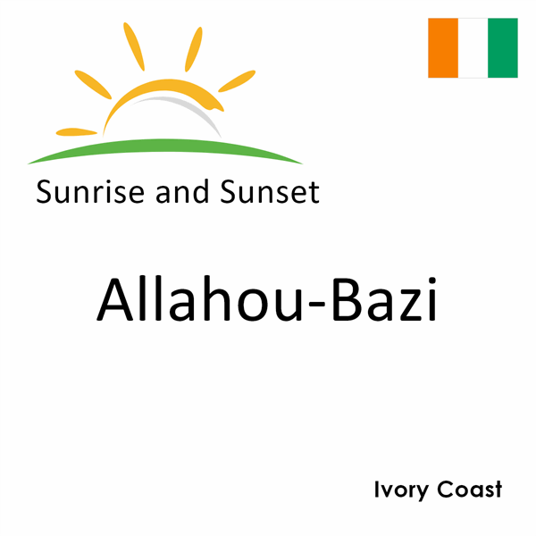 Sunrise and sunset times for Allahou-Bazi, Ivory Coast