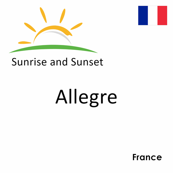 Sunrise and sunset times for Allegre, France