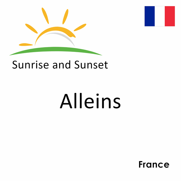 Sunrise and sunset times for Alleins, France