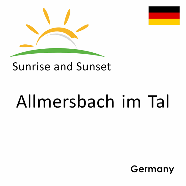 Sunrise and sunset times for Allmersbach im Tal, Germany