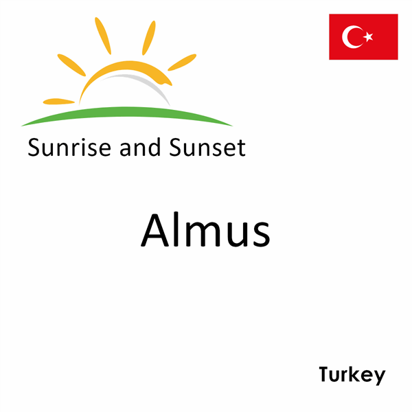 Sunrise and sunset times for Almus, Turkey