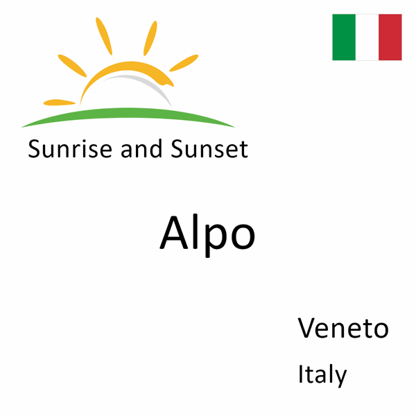 Sunrise and sunset times for Alpo, Veneto, Italy