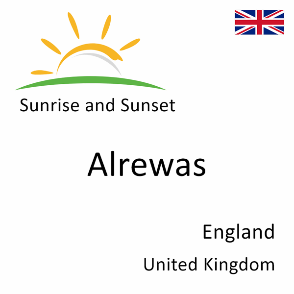 Sunrise and sunset times for Alrewas, England, United Kingdom