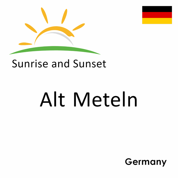 Sunrise and sunset times for Alt Meteln, Germany