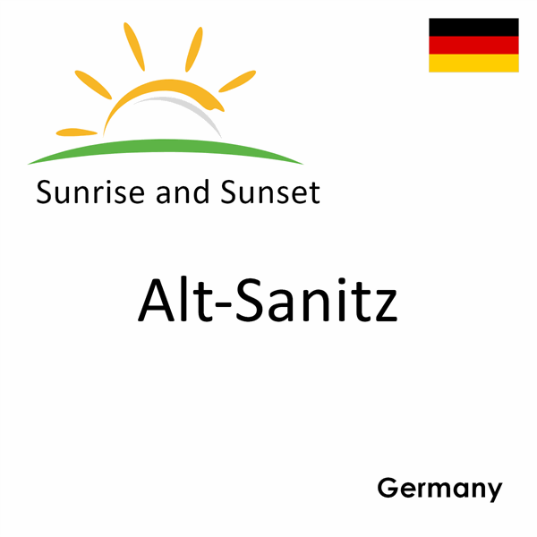 Sunrise and sunset times for Alt-Sanitz, Germany