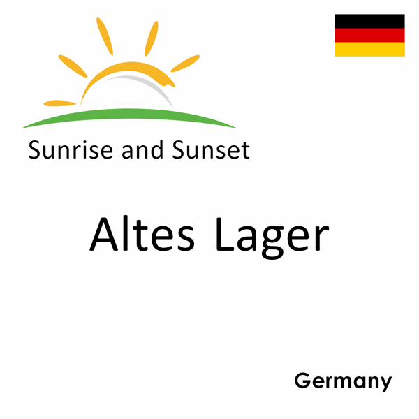 Sunrise and sunset times for Altes Lager, Germany