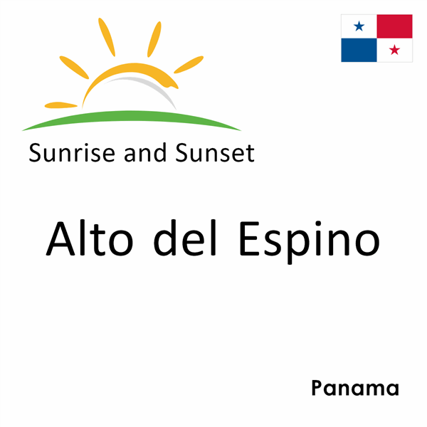 Sunrise and sunset times for Alto del Espino, Panama