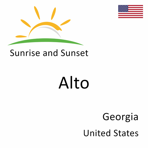 Sunrise and sunset times for Alto, Georgia, United States