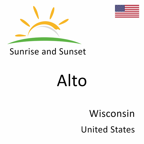 Sunrise and sunset times for Alto, Wisconsin, United States