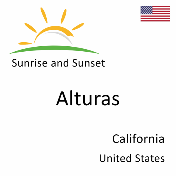 Sunrise and sunset times for Alturas, California, United States