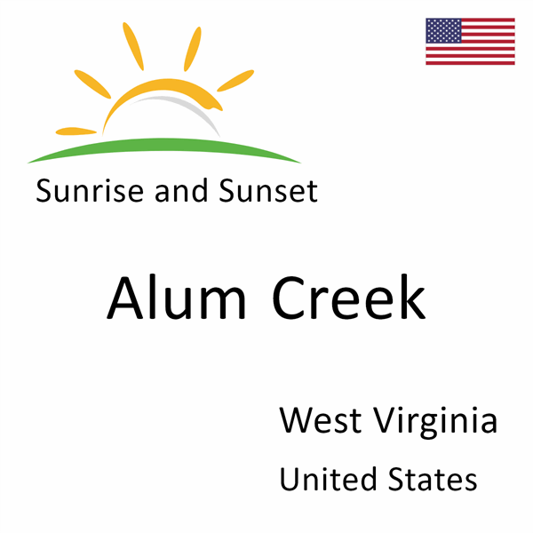 Sunrise and sunset times for Alum Creek, West Virginia, United States