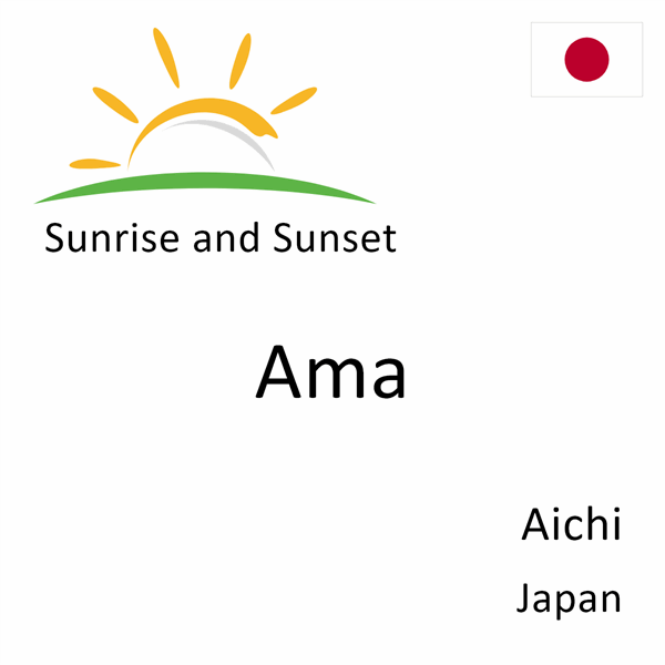 Sunrise and sunset times for Ama, Aichi, Japan