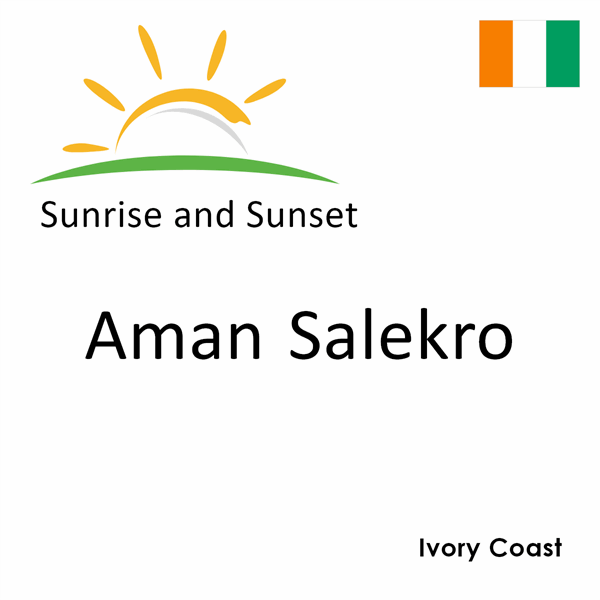 Sunrise and sunset times for Aman Salekro, Ivory Coast