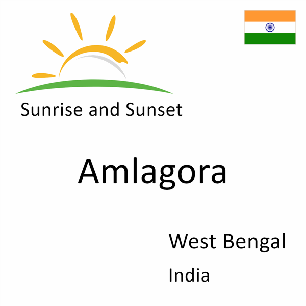 Sunrise and sunset times for Amlagora, West Bengal, India