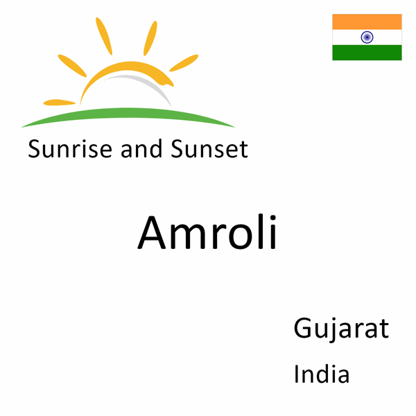 Sunrise and sunset times for Amroli, Gujarat, India