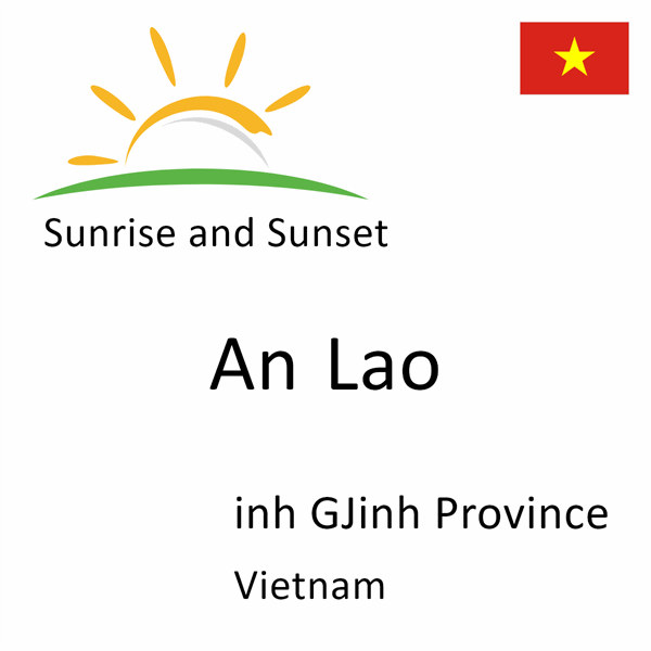 Sunrise and sunset times for An Lao, inh GJinh Province, Vietnam