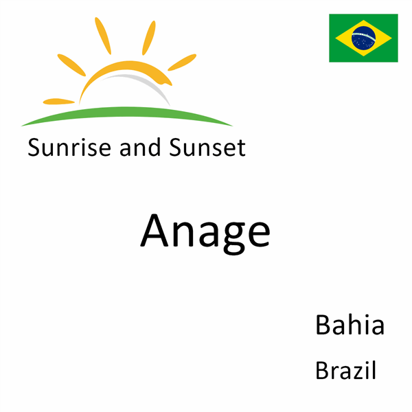 Sunrise and sunset times for Anage, Bahia, Brazil