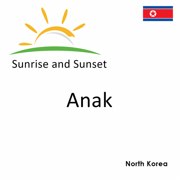 Sunrise and sunset times for Anak, North Korea