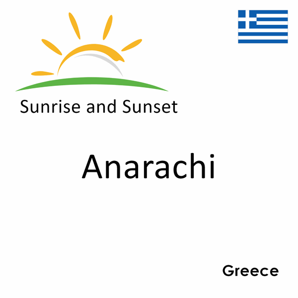 Sunrise and sunset times for Anarachi, Greece