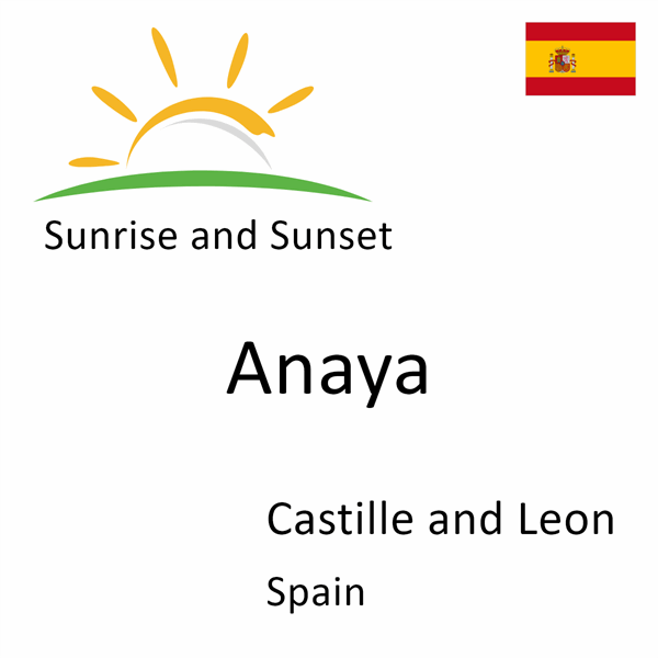 Sunrise and sunset times for Anaya, Castille and Leon, Spain