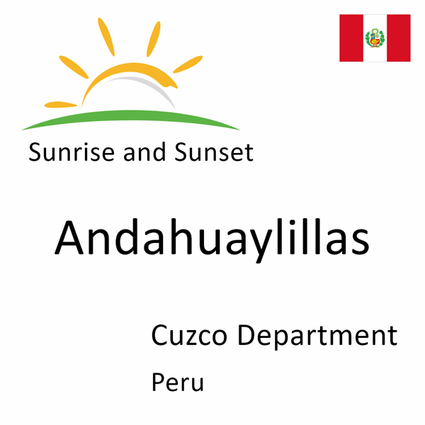 Sunrise and sunset times for Andahuaylillas, Cuzco Department, Peru