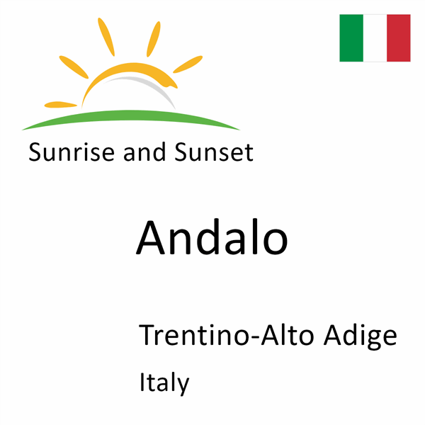 Sunrise and sunset times for Andalo, Trentino-Alto Adige, Italy