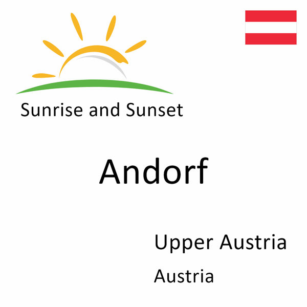 Sunrise and sunset times for Andorf, Upper Austria, Austria