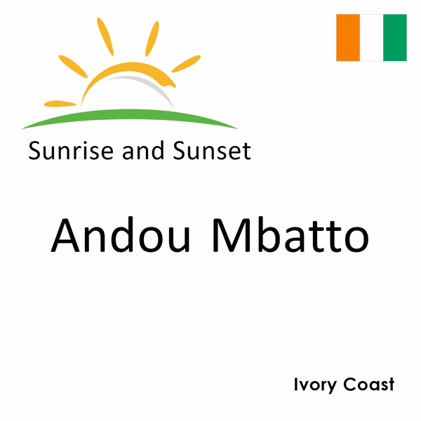 Sunrise and sunset times for Andou Mbatto, Ivory Coast