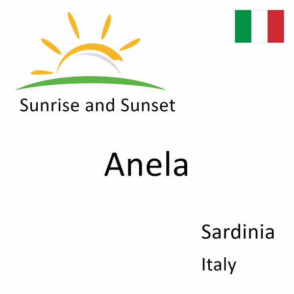 Sunrise and sunset times for Anela, Sardinia, Italy