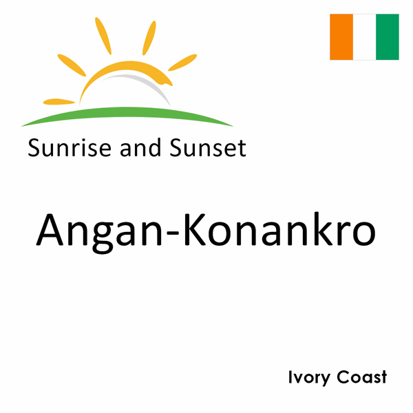 Sunrise and sunset times for Angan-Konankro, Ivory Coast