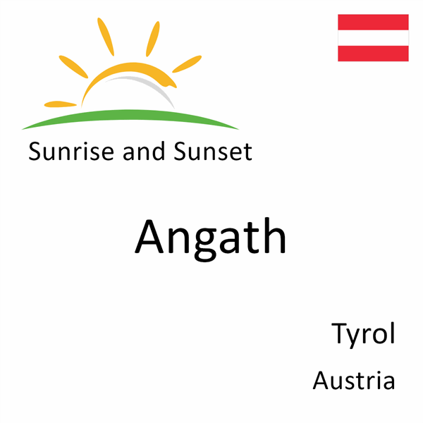 Sunrise and sunset times for Angath, Tyrol, Austria