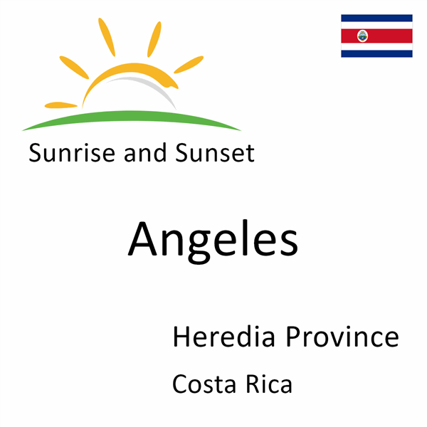 Sunrise and sunset times for Angeles, Heredia Province, Costa Rica