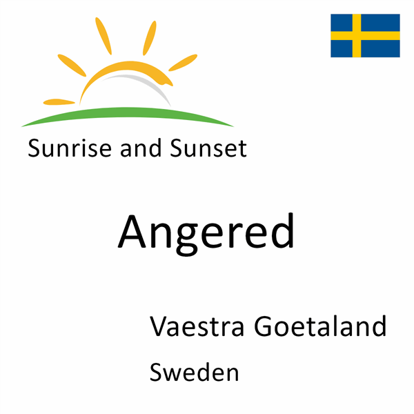 Sunrise and sunset times for Angered, Vaestra Goetaland, Sweden