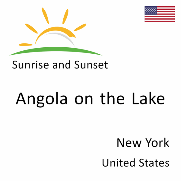 Sunrise and sunset times for Angola on the Lake, New York, United States