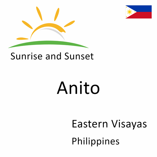 Sunrise and sunset times for Anito, Eastern Visayas, Philippines