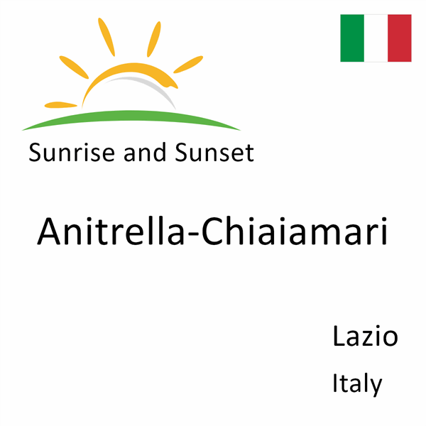 Sunrise and sunset times for Anitrella-Chiaiamari, Lazio, Italy