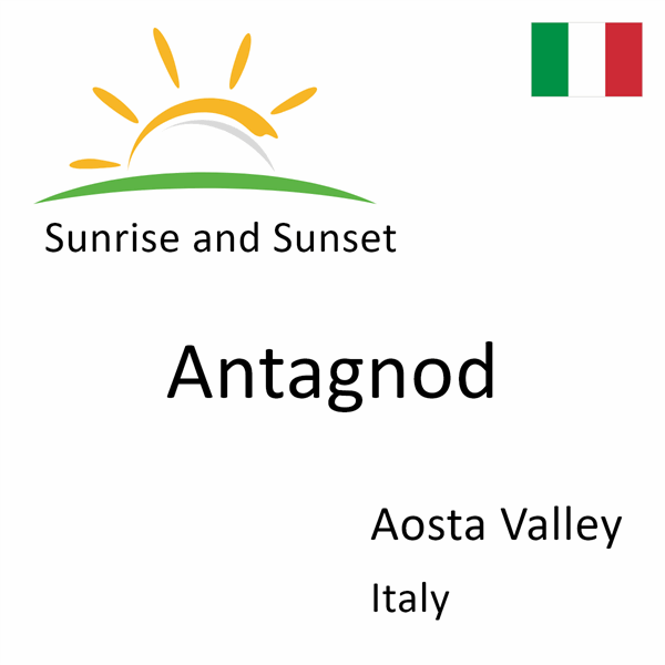 Sunrise and sunset times for Antagnod, Aosta Valley, Italy