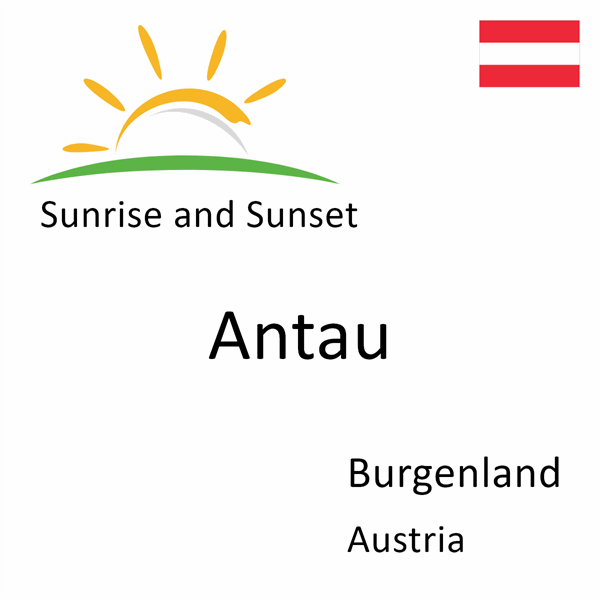 Sunrise and sunset times for Antau, Burgenland, Austria