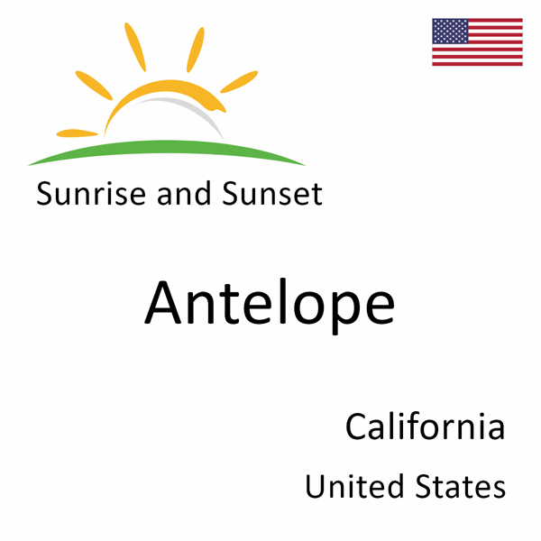 Sunrise and sunset times for Antelope, California, United States