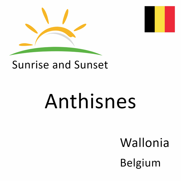 Sunrise and sunset times for Anthisnes, Wallonia, Belgium