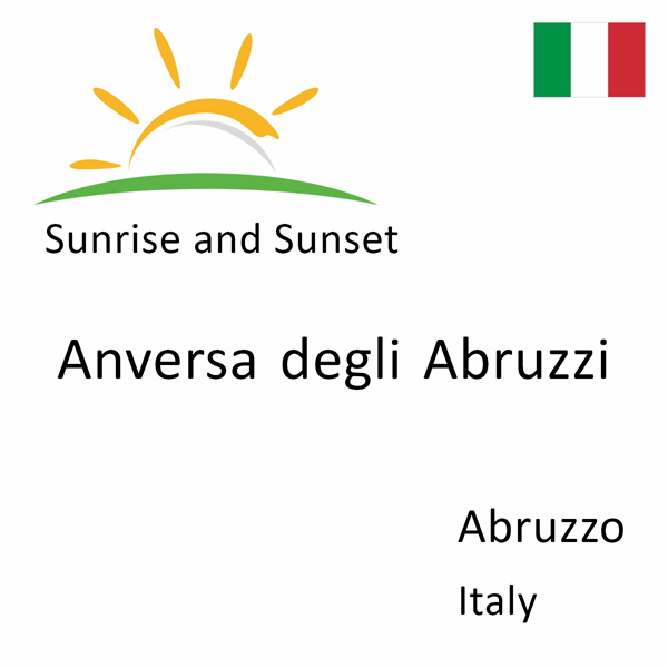 Sunrise and sunset times for Anversa degli Abruzzi, Abruzzo, Italy