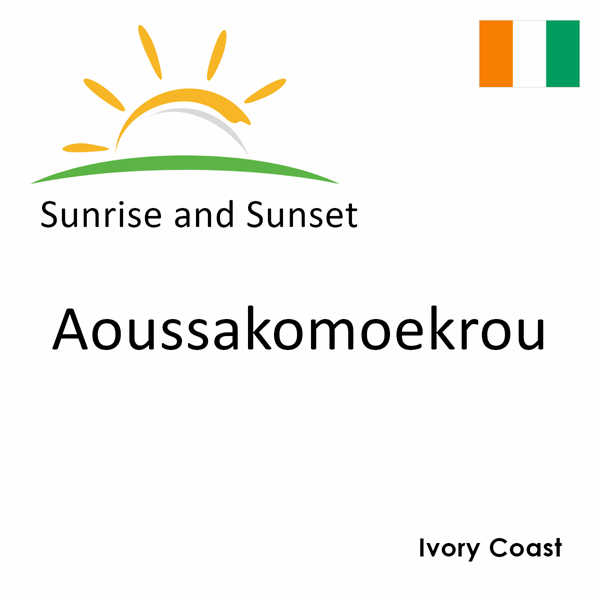 Sunrise and sunset times for Aoussakomoekrou, Ivory Coast