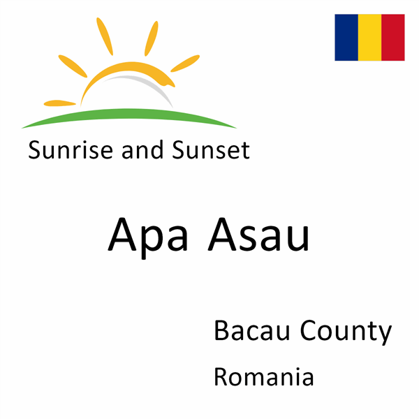 Sunrise and sunset times for Apa Asau, Bacau County, Romania